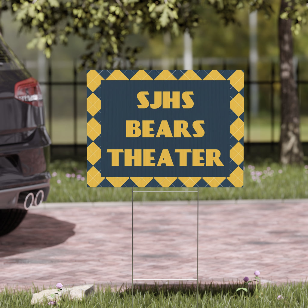 SJ Bears Theater - SJHS Bears Theater Yard Sign 18x24 / Double Sided