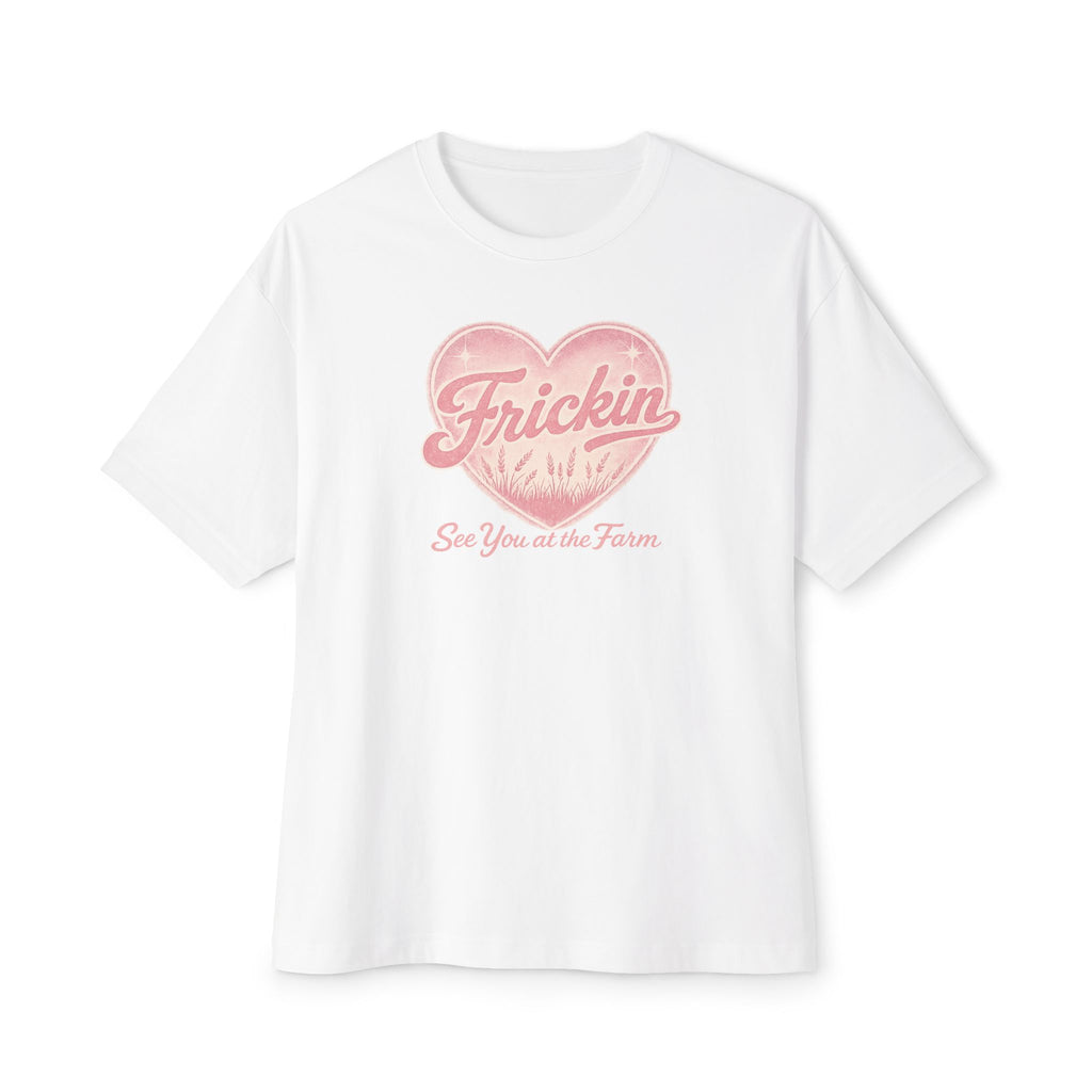 Frickin Farm Fest - See You Oversized Tee