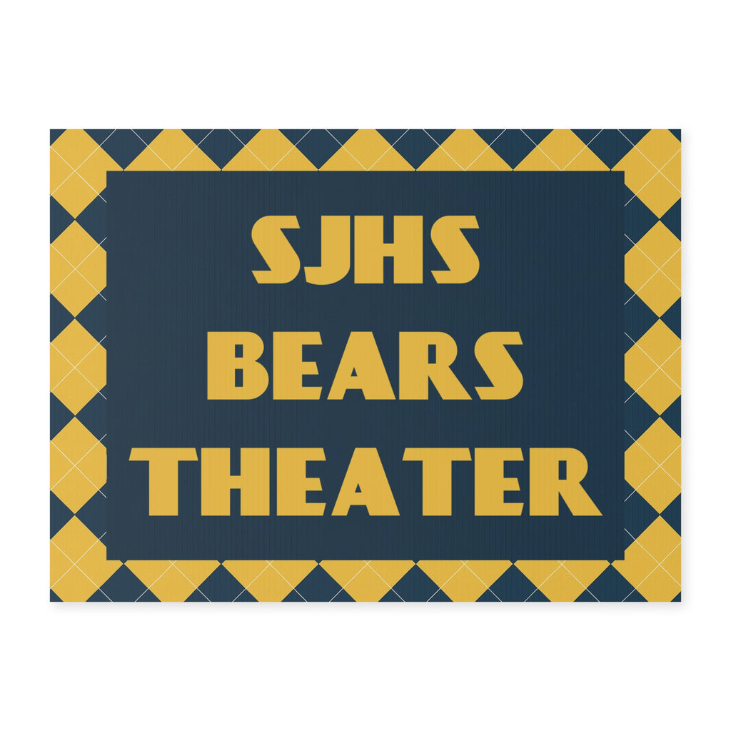 SJ Bears Theater - SJHS Bears Theater Yard Sign 18x24 / Double Sided