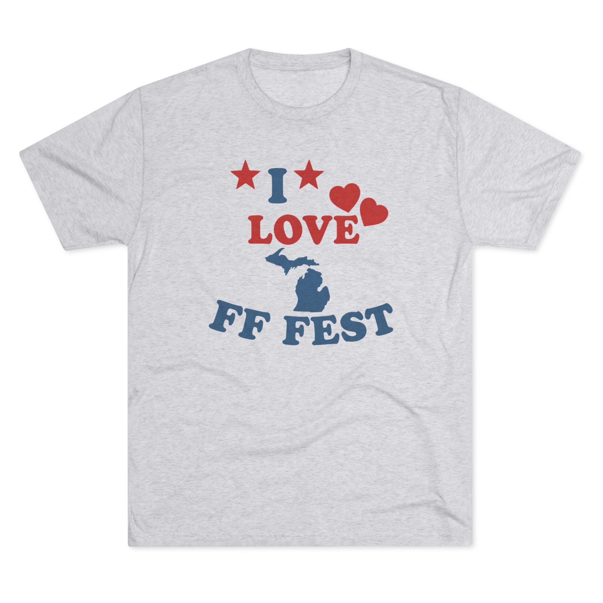 Frickin Farm Fest - I Love MI FF Fest T-Shirt